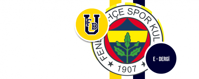 E-Dergi: “Biz Varken Fenerbahçe Yıkılmaz”