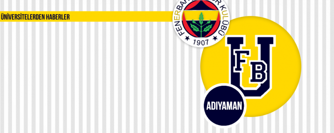 1907 ÜNİFEB Adıyaman Üniversitesi Tanışma Toplantısı