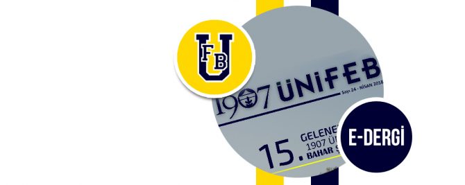 E-Dergi: “1907 ÜNİFEB 15. Geleneksel Bahar Şenliği”